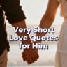 Love Quotes for Him That Will Melt His Heart